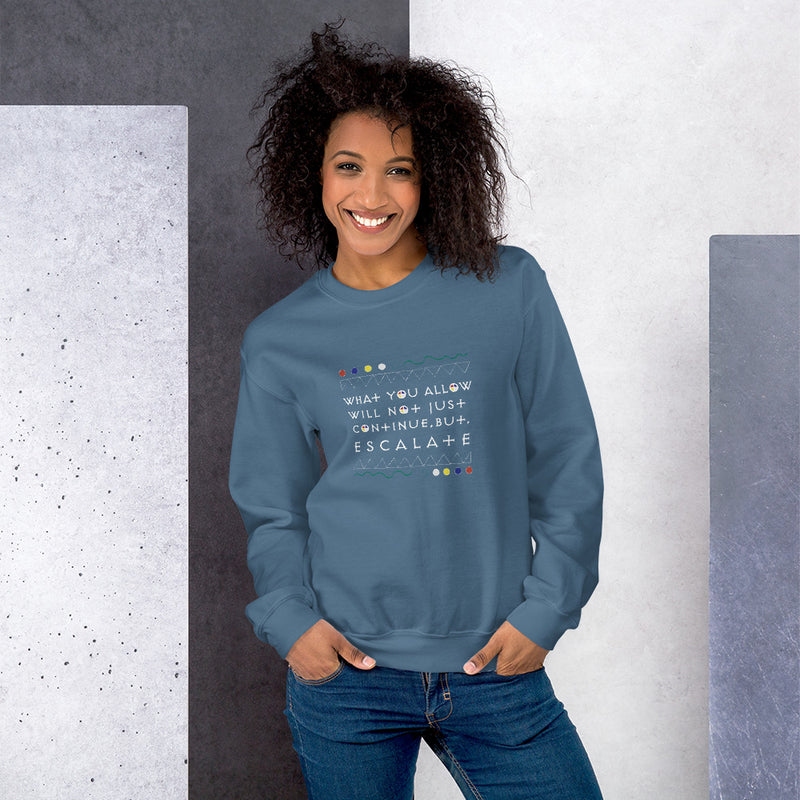 What You Allow Sweatshirt | Black Empowerment Apparel