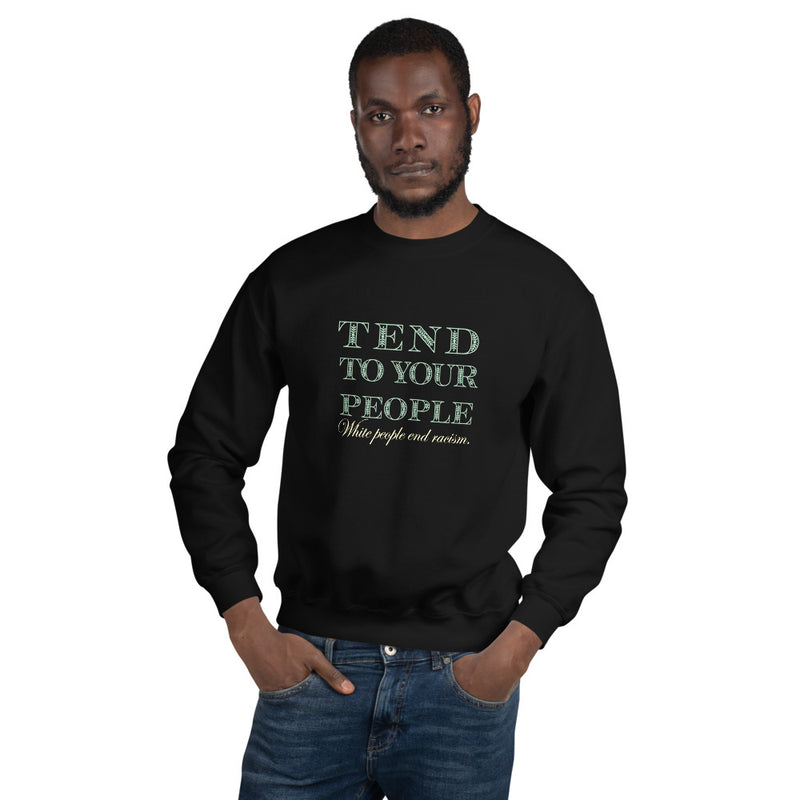 Tend To Your People Sweatshirt | Black Queer Joy