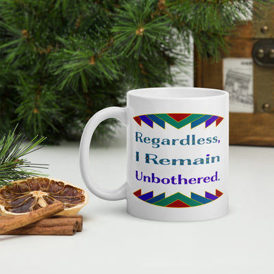 Regardless, I Remain Unbothered Mug | Black Pride Gifts