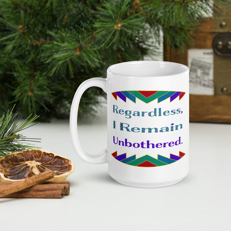 Regardless, I Remain Unbothered Mug | Black Pride Gifts